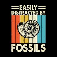 Easily Distracted By Fossils Funny Vintage Fossil Hunting T-shirt Design vector