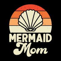 Mermaid Mom Funny Shell Collector Vintage Seashell T-shirt Design vector