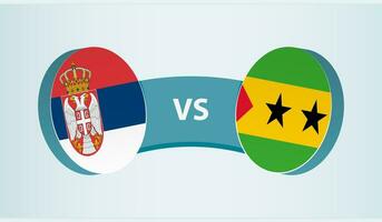 Serbia versus Sao Tome and Principe, team sports competition concept. vector