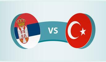 Serbia versus Turkey, team sports competition concept. vector