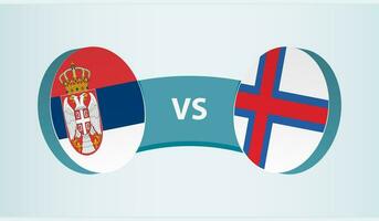 Serbia versus Faroe Islands, team sports competition concept. vector