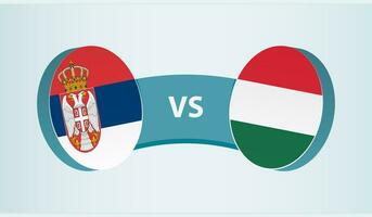 Serbia versus Hungary, team sports competition concept. vector