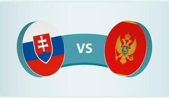 Slovakia versus Montenegro, team sports competition concept. vector