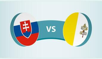 Slovakia versus Vatican City, team sports competition concept. vector