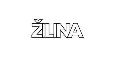 Zilina in the Slovakia emblem. The design features a geometric style, vector illustration with bold typography in a modern font. The graphic slogan lettering.