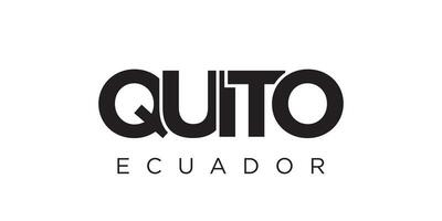 Quito in the Ecuador emblem. The design features a geometric style, vector illustration with bold typography in a modern font. The graphic slogan lettering.