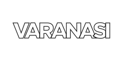 Varanasi in the India emblem. The design features a geometric style, vector illustration with bold typography in a modern font. The graphic slogan lettering.