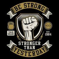 be strong, stronger than yesterday vector