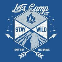 Lets Camp and Stay Wild vector