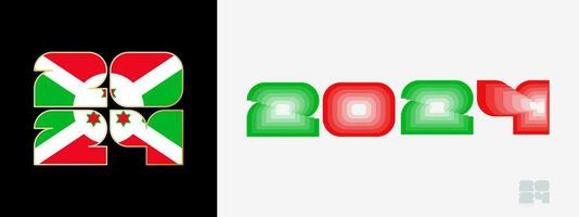 Year 2024 with flag of Burundi and in color palate of Burundi flag. Happy New Year 2024 in two different style. vector