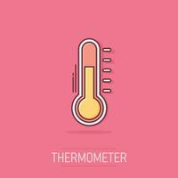 Vector thermometer icon in comic style. Goal sign illustration pictogram. Thermometer business splash effect concept.