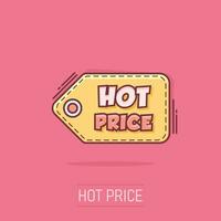 Vector cartoon hot price shopping icon in comic style. Hot price sign illustration pictogram. Discount business splash effect concept.