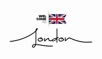 Welcome to London modern calligraphic text. handwritten with flag isolated on white background. Hand drawn lettering style, script, line drawing, signature, calligraphy, monoline. Vector Illustration