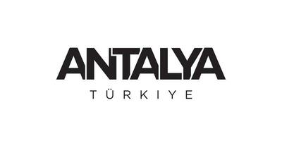 Antalya in the Turkey emblem. The design features a geometric style, vector illustration with bold typography in a modern font. The graphic slogan lettering.