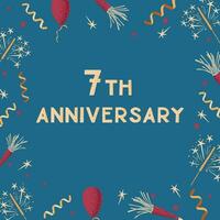 Greeting anniversary card and text 7th anniversary. Frame design print with celebrating elements with dotted texture on blue background. Good for social media graphics, background, banner vector