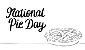 National Pie Day banner with one line continuous pie. Line art pie with handwriting inscription National Pie Day. Hand drawn vector art.