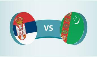 Serbia versus Turkmenistan, team sports competition concept. vector