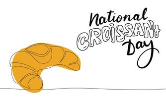 National Croissant Day banner. Handwriting inscription,National Croissant Day. Line art croissant one line continue. Hand drawn vector art.