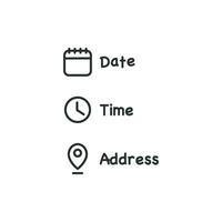 Date and time location address icon. Calendar, clock, location illustration symbol. Sign event data vector