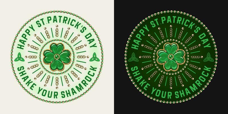 Circular St Patricks Day label with four leaves shamrock clover, golden chains, beads, text. Clover like jewelry charm made of green enamel in golden frame. Vintage illustration in luxury style