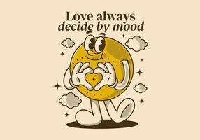 Love always decide by mood. Ball character with happy face, hands forming heart sign vector