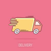 Vector cartoon truck, car icon in comic style. Fast delivery service shipping sign illustration pictogram. Car van business splash effect concept.