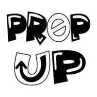 Trendy Prop Up vector