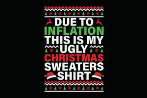 Due to Inflation Ugly Christmas Sweaters Funny T-Shirt vector