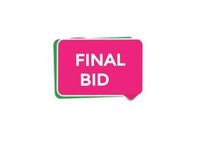 new final bid website, click button, level, sign, speech, bubble  banner, vector