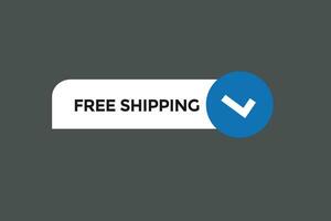 new free shipping website, click button, level, sign, speech, bubble  banner, vector