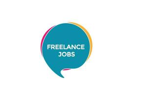 new freelance job website, click button, level, sign, speech, bubble  banner, vector