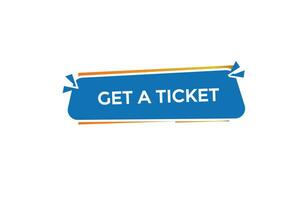 new get a ticket website, click button, level, sign, speech, bubble  banner, vector