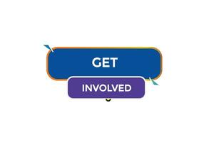 new get involved website, click button, level, sign, speech, bubble  banner, vector