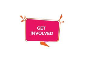 new get involved website, click button, level, sign, speech, bubble  banner, vector