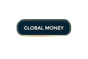 nuevo global dinero sitio web, hacer clic botón, nivel, firmar, discurso, burbuja bandera, vector