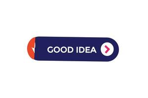 new good idea website, click button, level, sign, speech, bubble  banner, vector