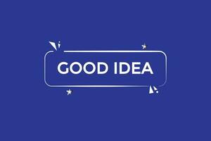 new good idea website, click button, level, sign, speech, bubble  banner, vector