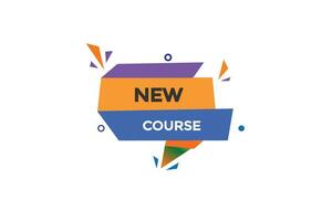 new website, click button, new course level, sign, speech, bubble  banner, vector