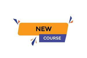 new website, click button, new course level, sign, speech, bubble  banner, vector