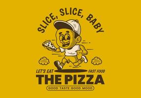 Let's eat the pizza. Boy character running and holding a slice pizza vector