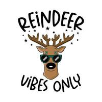 Reindeer vibes only christmas t shirt design vector