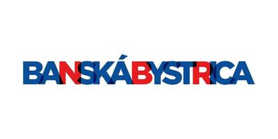 Banska Bystrica in the Slovakia emblem. The design features a geometric style, vector illustration with bold typography in a modern font. The graphic slogan lettering.