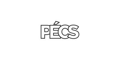 Pecs in the Hungary emblem. The design features a geometric style, vector illustration with bold typography in a modern font. The graphic slogan lettering.
