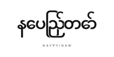 Naypyidaw in the Myanmar emblem. The design features a geometric style, vector illustration with bold typography in a modern font. The graphic slogan lettering.