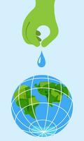 Save water banner with the Globe and dropping water from the green hand. Save planet poster. Vector flat illustration Water day 22th of March.