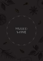 Vector illustration for cover for mulled wine recipe. Set of spices for mulled wine packaging design in freehand drawing style. Label or dark color.