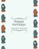 Happy holidays. Stay warm and cozy. Mittens with vintage winter ornament. White background and green mittens vector