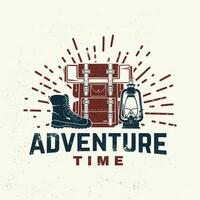 Adventure time. Vector illustration. Concept for shirt, logo, print, stamp or tee. Vintage typography design with hiking boot, lantern and backpack silhouette.