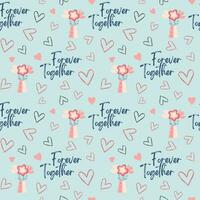 Seamless pattern heart shapes and text Forever Together. Valentine's Day background. Flowers love pattern vector