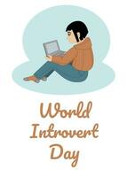 Poster for World Introvert Day with a girl with a laptop. Flat color vector illustration.